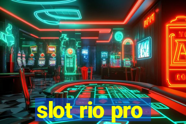 slot rio pro